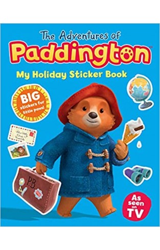The Adventures of Paddington: My Holiday Sticker Book (Paddington TV) 
